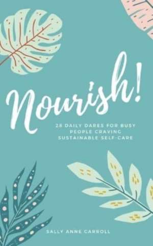 Nourish de Sally Anne Carroll