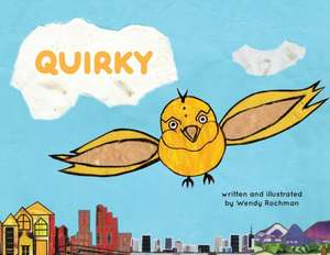 Quirky de Wendy R Rochman