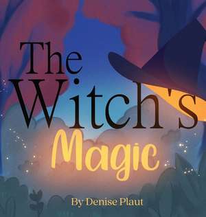 The Witch's Magic de Denise Plaut