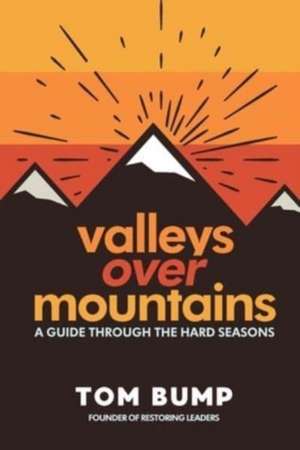 Valleys Over Mountains de Tom Bump