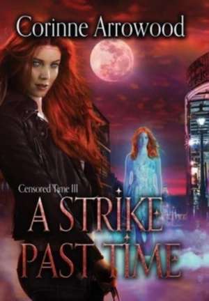 A Strike Past Time de Corinne Arrowood