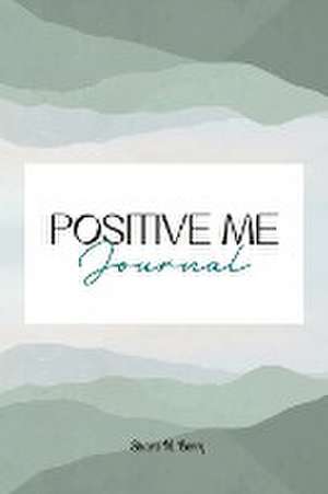 Positive Me Journal de Sharli N Berry