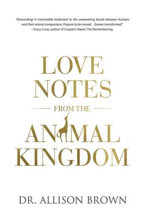 Love Notes from the Animal Kingdom de Allison Brown