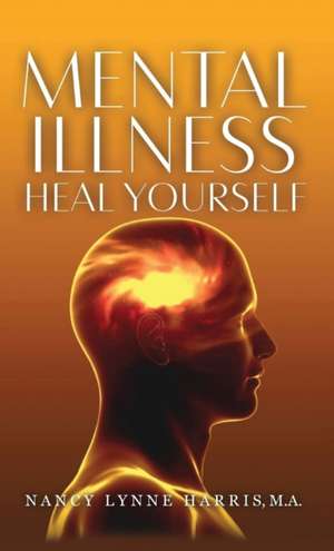 Mental Illness de Nancy Lynne Harris