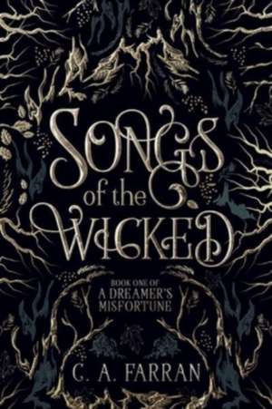 Songs of the Wicked de C. A. Farran