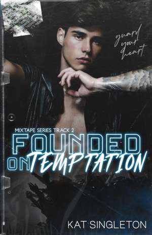 Founded on Temptation de Kat Singleton