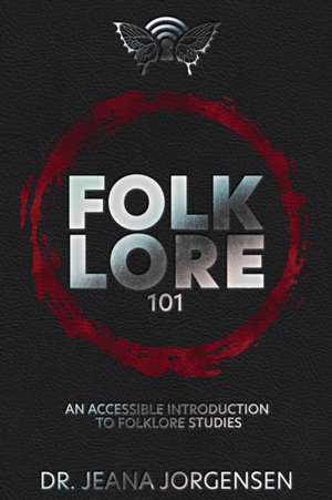 Folklore 101 de Jeana Jorgensen