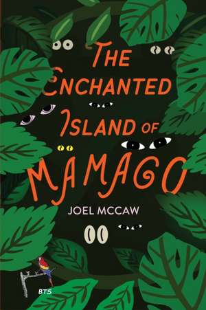 The Enchanted Island of Mamago de Joel McCaw