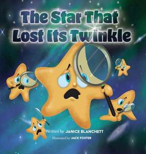 The Star That Lost Its Twinkle de Janice Blanchett