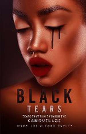 BLACK TEARS de Mary Joe Alford Bayley