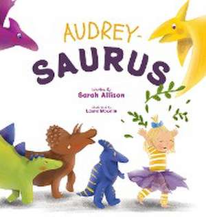 Audrey-Saurus de Sarah Allison