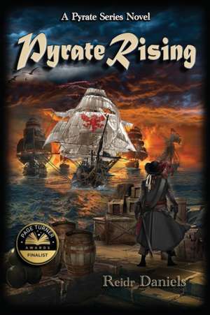 Pyrate Rising: A Pyrate Series Novel de Reidr Daniels