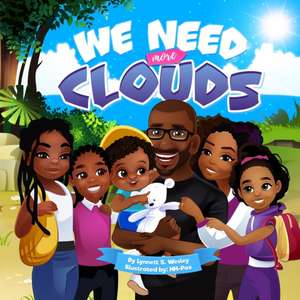 We Need More Clouds de Lynnett S. Wesley