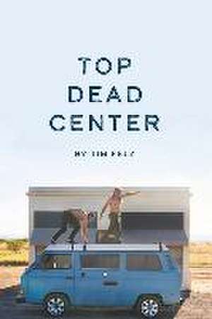 Top Dead Center de Tim Felz