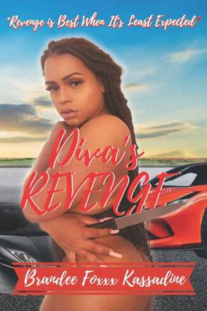 Diva's Revenge de Brandee Foxxx Kassadine