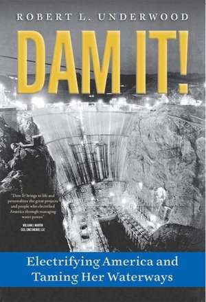 Dam It! de Robert L Underwood
