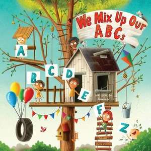 We Mix Up Our ABCs de Aaron Wills