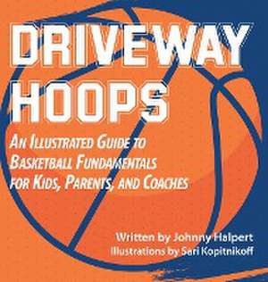 Driveway Hoops de Jonathan Halpert