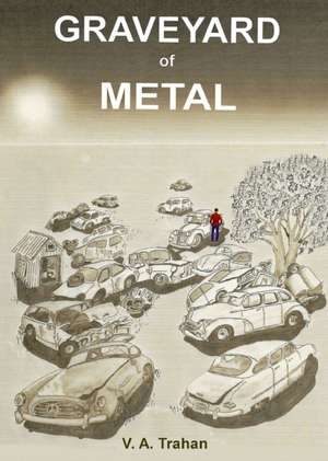 GRAVEYARD of METAL de V. A. Trahan