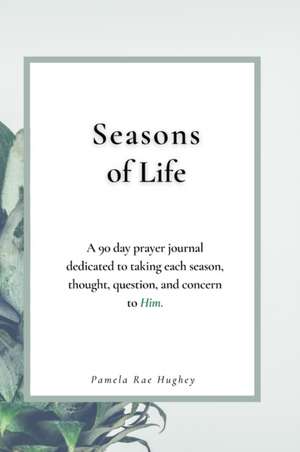 Seasons of Life de Pamela Hughey