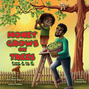 Money Grows On Trees de John Clinton Biggs