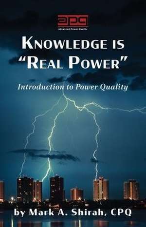 Knowledge is "Real Power" de Mark A. Shirah