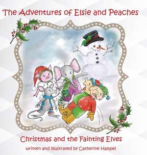 The Adventures of Elsie and Peaches de Caterine Hampel