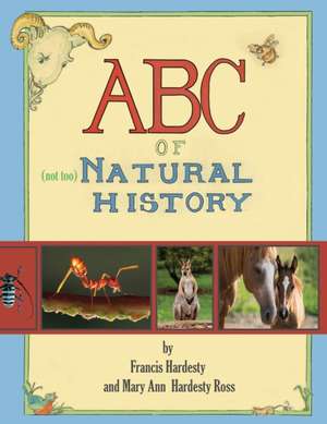 ABC of "Not Too" Natural History de Mary Ann Ross