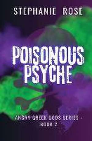 Poisonous Psyche de Stephanie Rose