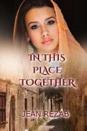 In This Place Together - Large Print de Jean Rezab