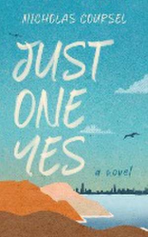 Just One Yes de Nicholas Coursel