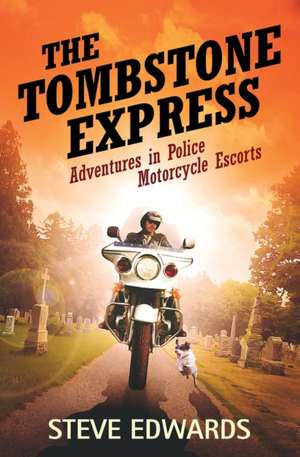 The Tombstone Express de Steve Edwards