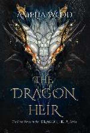 The Dragon Heir de Amelia Maria Wood