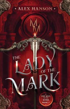 The Lady of the Mark de Alex Hanson