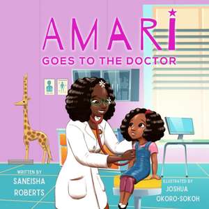 Amari Goes to the Doctor de Saneisha Roberts