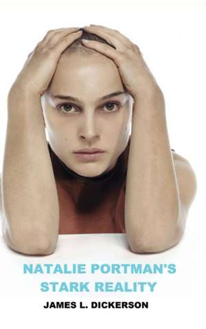 Natalie Portman's Stark Reality de James L. Dickerson