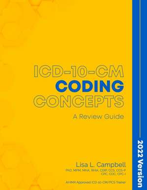 ICD-10-CM CODING CONCEPTS de Lisa L. Campbell