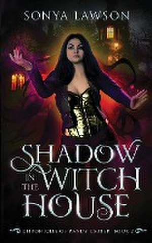 Shadow in the Witch House de Sonya Lawson