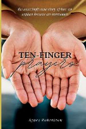 Ten-Finger Prayers de Agnes Robertson