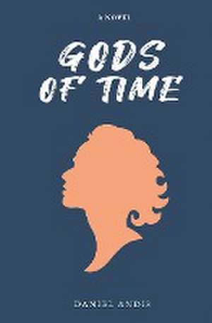 Gods of Time de Daniel Andis