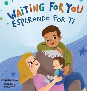 Waiting For You / Esperando Por Ti de Mikayla Ruvalcaba