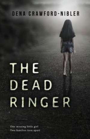 The Dead Ringer de Dena Crawford-Nibler