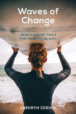 Waves of Change de Kathryn S Sebuck