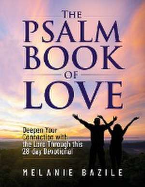 The Psalm Book of Love de Melanie Bazile