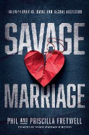 Savage Marriage de Phil Fretwell