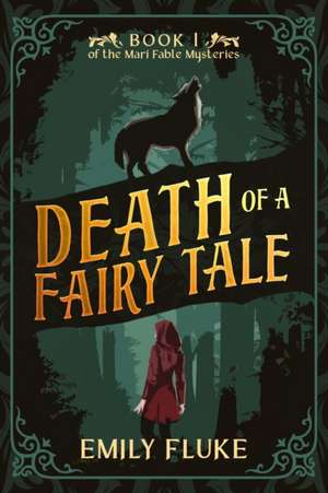 Death of a Fairy Tale de Emily Fluke