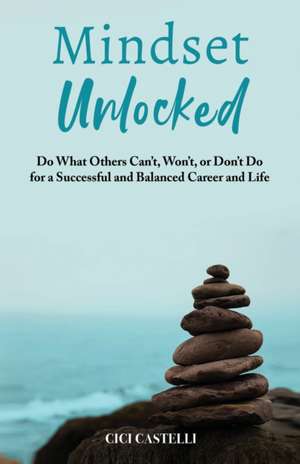 Mindset Unlocked de Cici Castelli