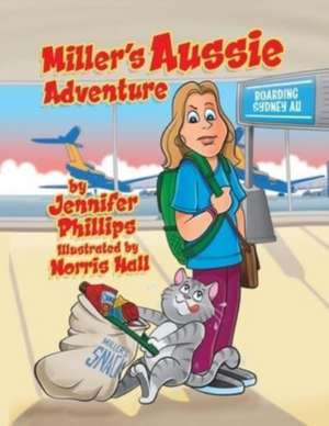 Miller's Aussie Adventure de Jennifer Phillips