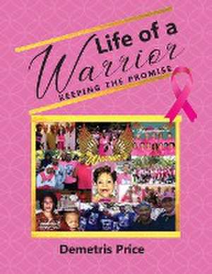 Life of a Warrior de Demetris Price