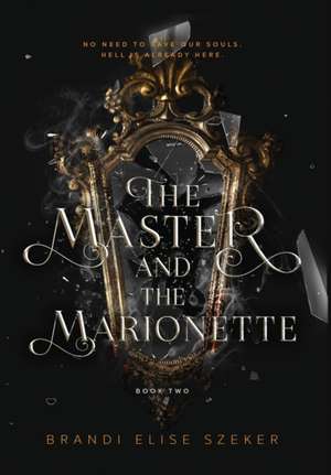 The Master and The Marionette de Brandi Elise Szeker